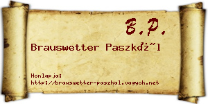 Brauswetter Paszkál névjegykártya
